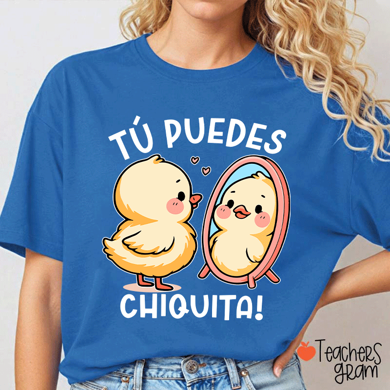 Tú Puedes Chiquita Spanish Teacher T-Shirt