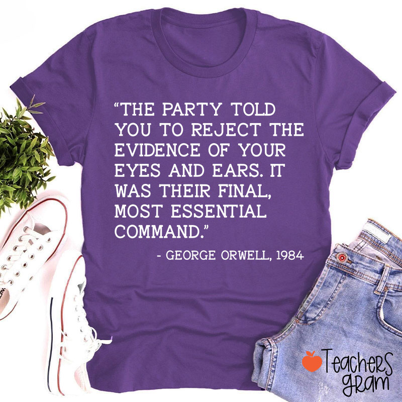 The Party Told You Teacher T-Shirt