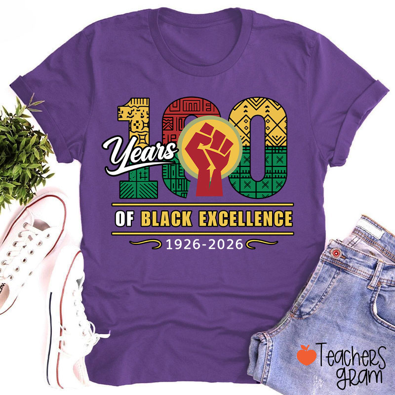 100 Years Of Black Excellence 1926-2026 Teacher T-Shirt