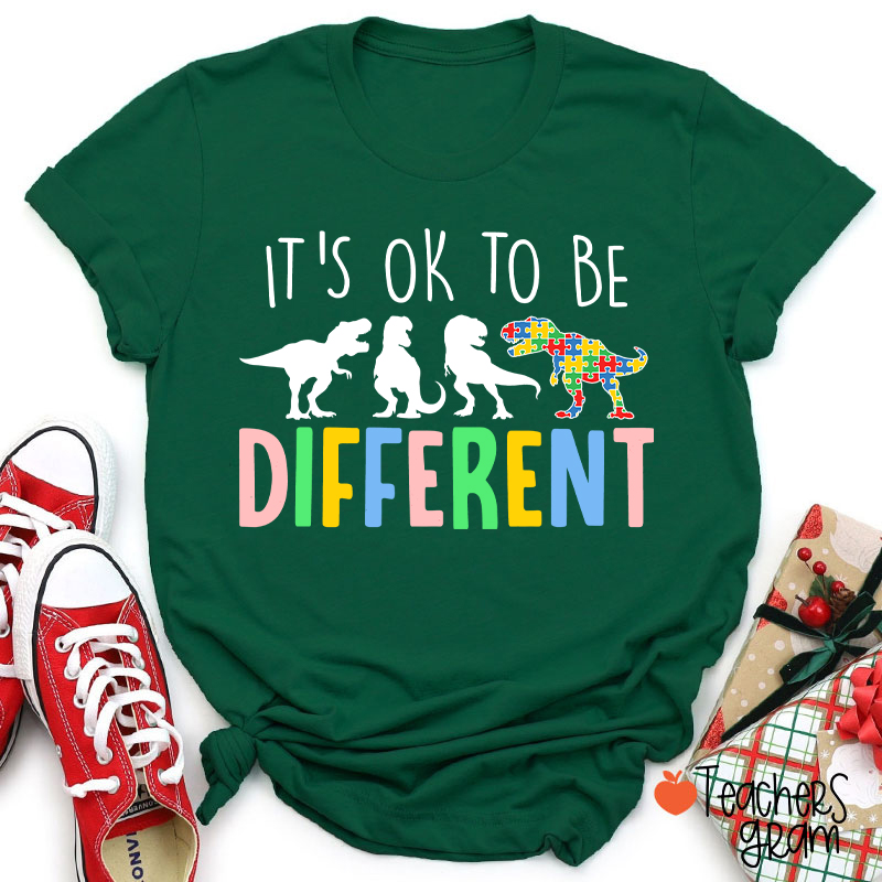 It's Ok To Be Different Dinosaur Teacher T-Shirt