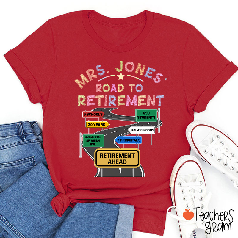 Personalized Name Road To Retirement Teacher T-Shirt