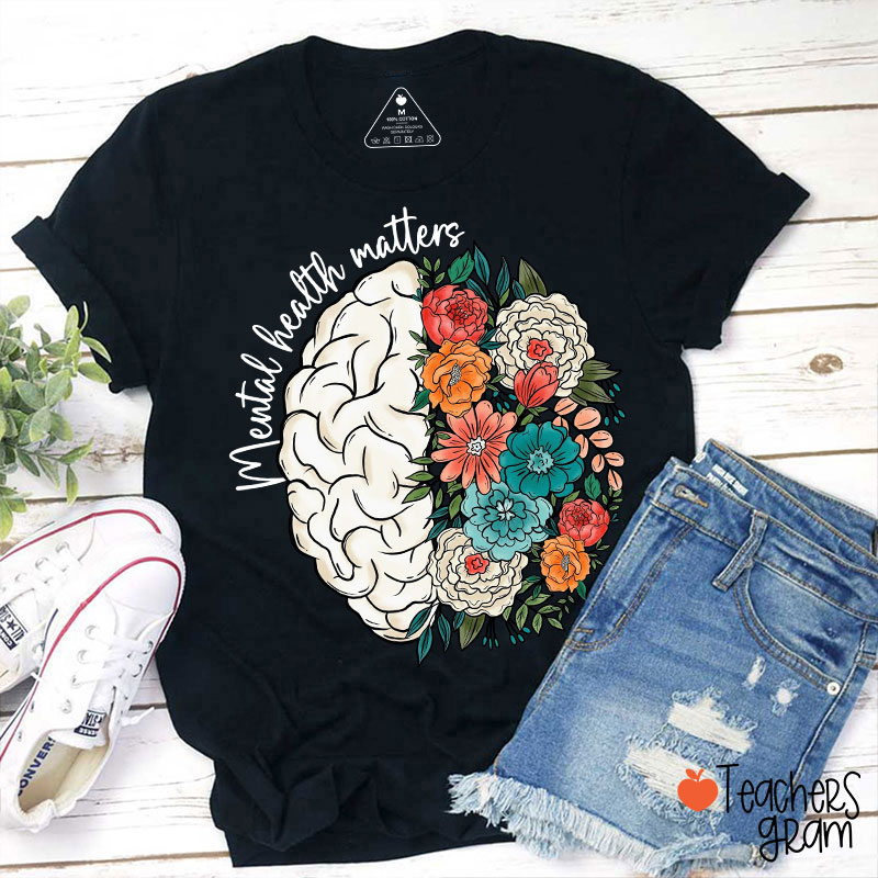 Mental Health Matters Teacher T-Shirt