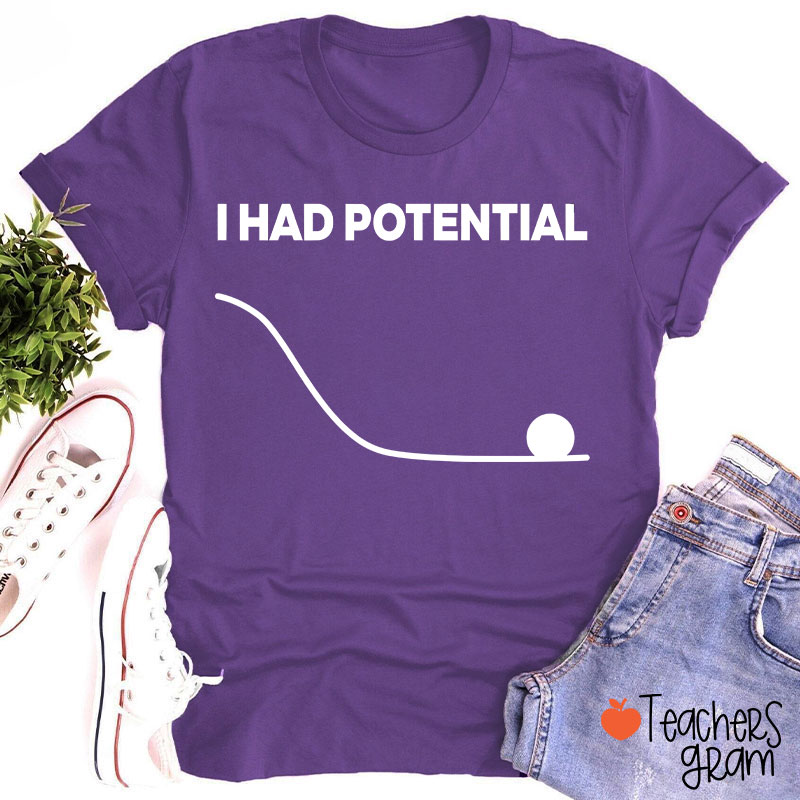 I Had Potential Jazz Hands Teacher T-Shirt