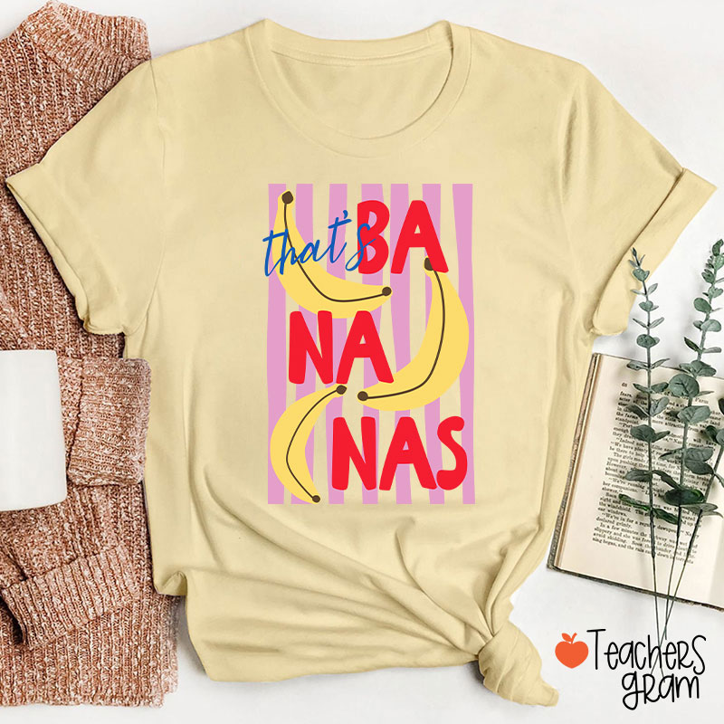 That’s Bananas Summer Fruit Teacher T-Shirt