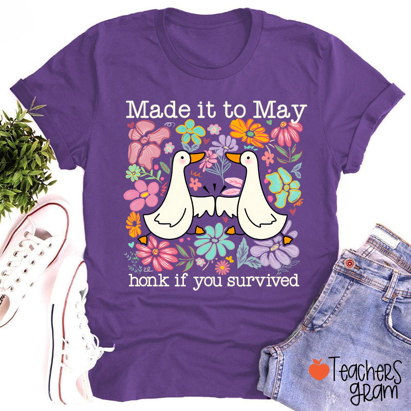 Made It To May Honk If You Survived Teacher T-Shirt