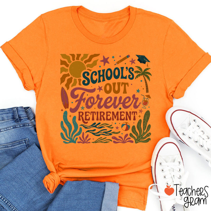 Retro School's Out Forever Retirement Teacher T-Shirt