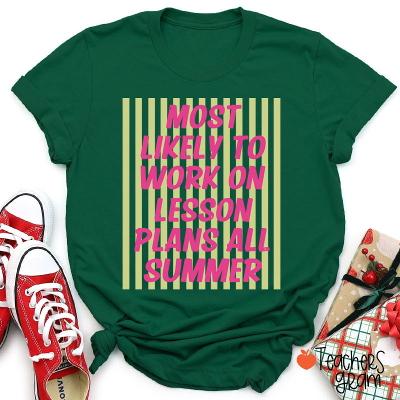 Personalized Text This Summer Most Likely To Teacher T-Shirt