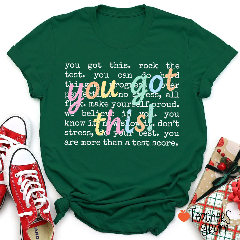 You Got This Motivation Teacher T-Shirt
