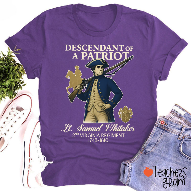 Personalized Descendant Of A Patriot The American Revolution Teacher T-Shirt