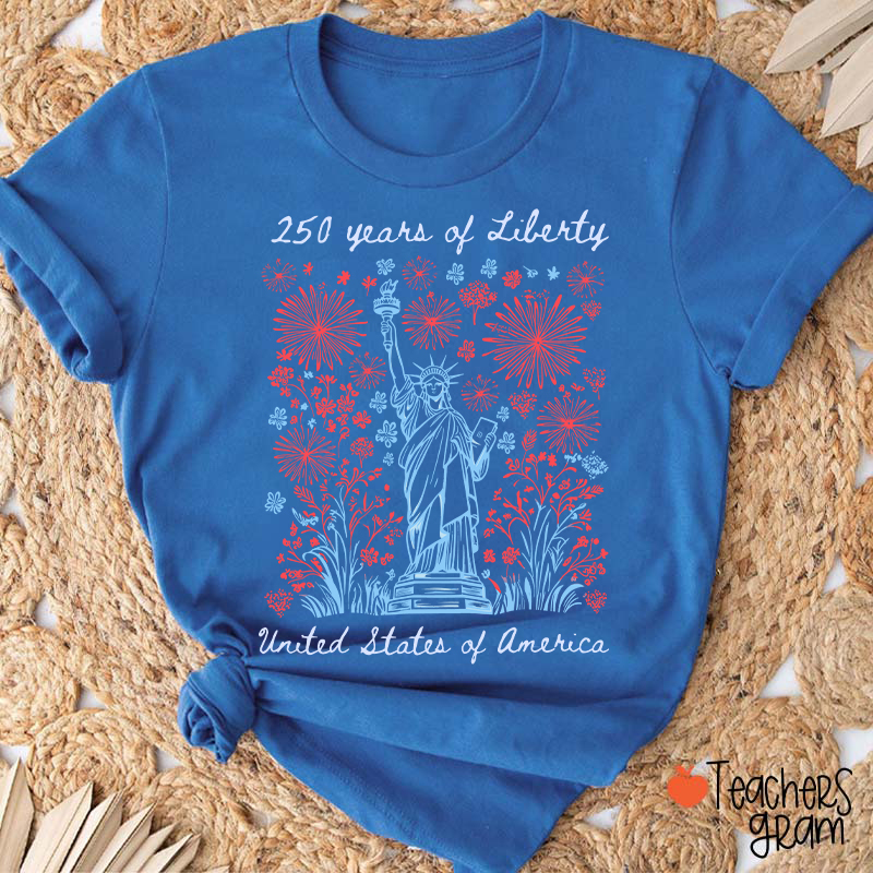 250 Years Of Liberty United States Of America Teacher T-Shirt