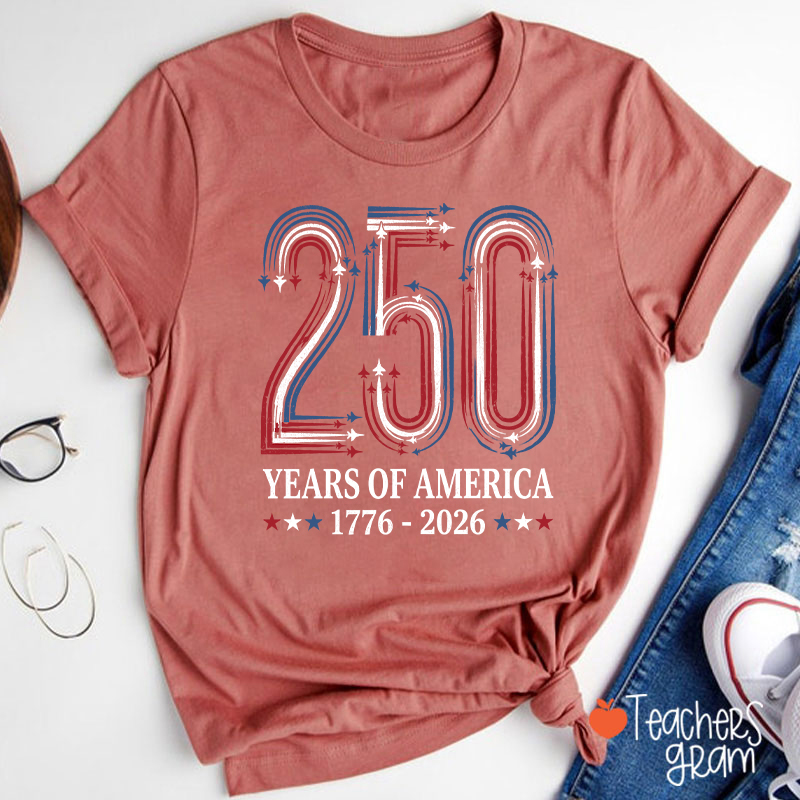 250 Years Of America From 1776 To 2026 Teacher T-Shirt
