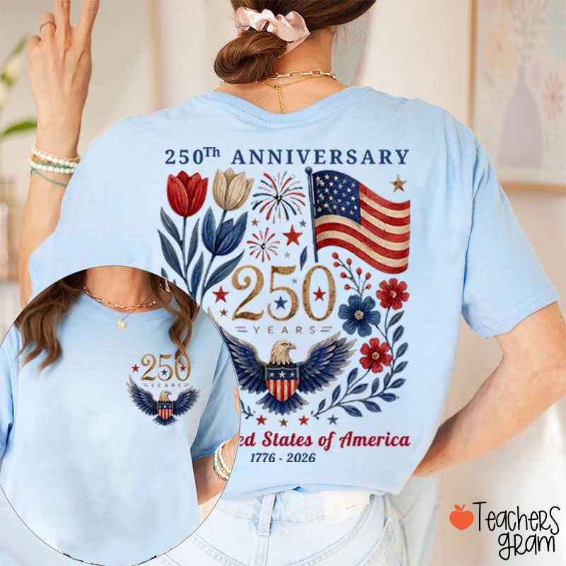 250Th Anniversary The United States Of America Teacher Two Sided T-Shirt