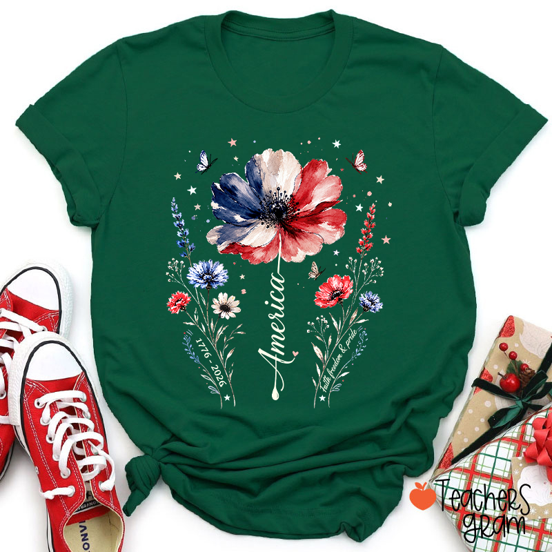 From 1776 To 2026 America Faith Freedom And Pride Teacher T-Shirt