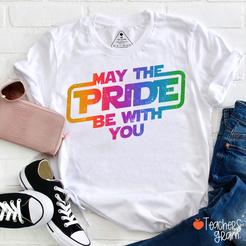 May The Pride Be With You Teacher T-Shirt