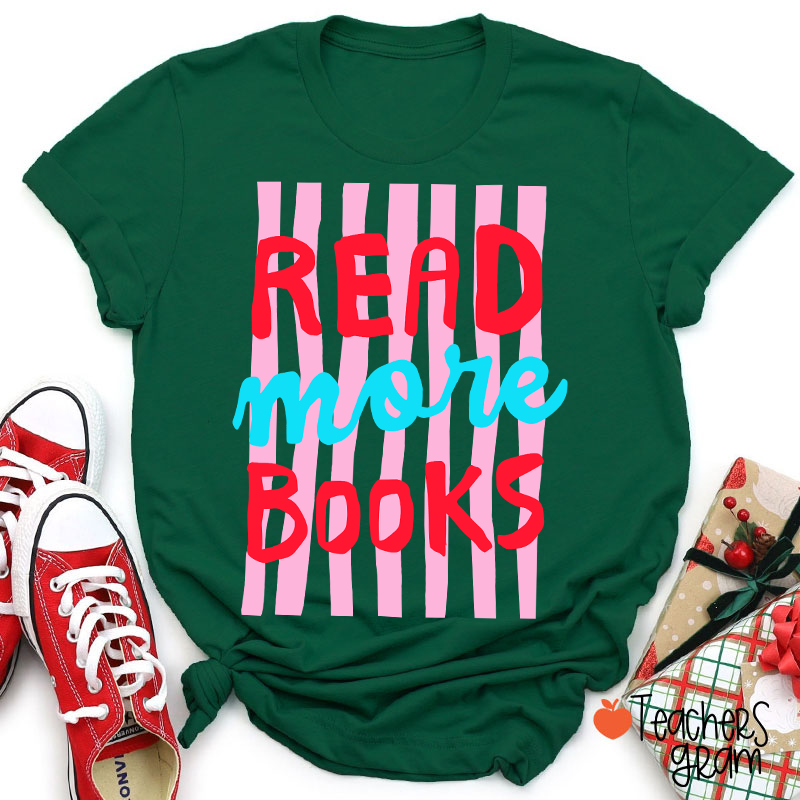 Read More Books Teacher T-Shirt