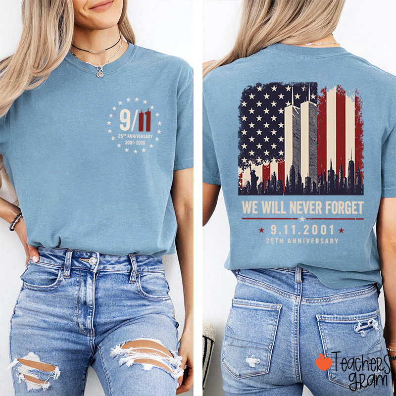 We Will Never Forget Memorial Teacher Two‑Sided T‑Shirt