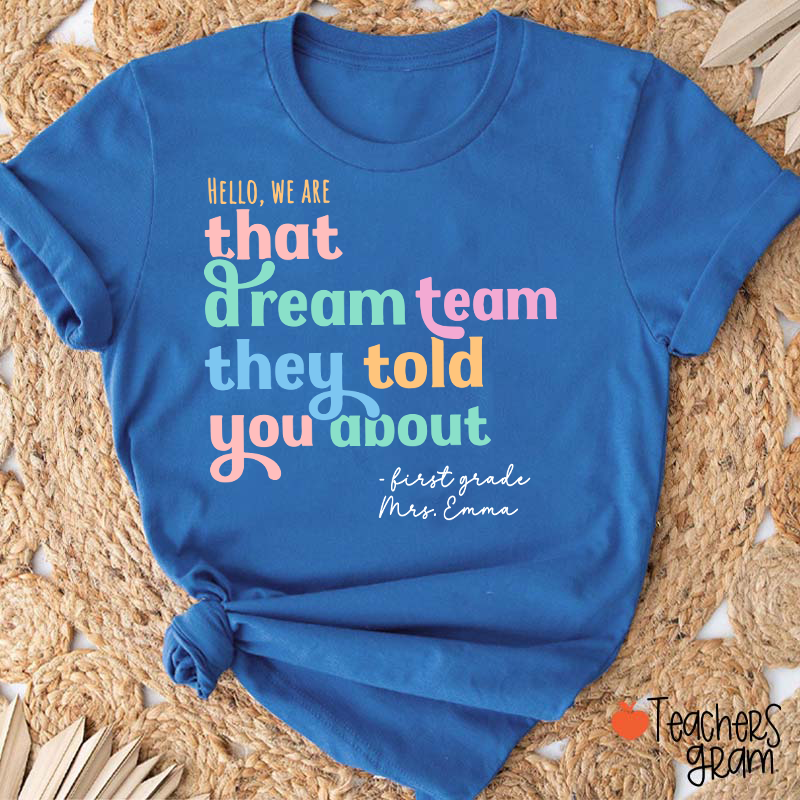 Personalized Name And Grade We Are That Dream Team Teacher T-Shirt