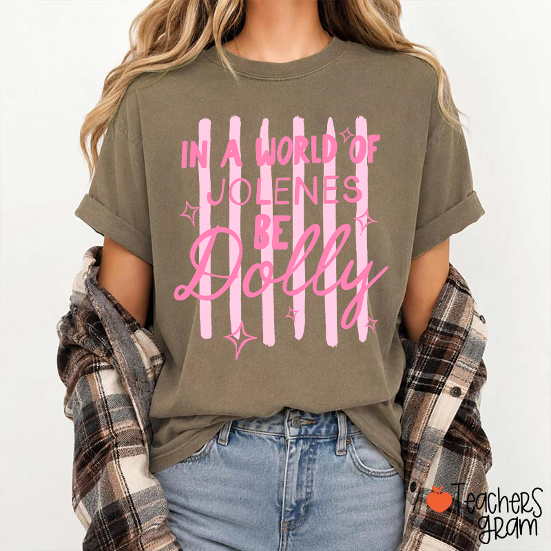 In A World Of Jolenes Be Dolly Pink Stripes Sparkle Country Music Teacher T-Shirt