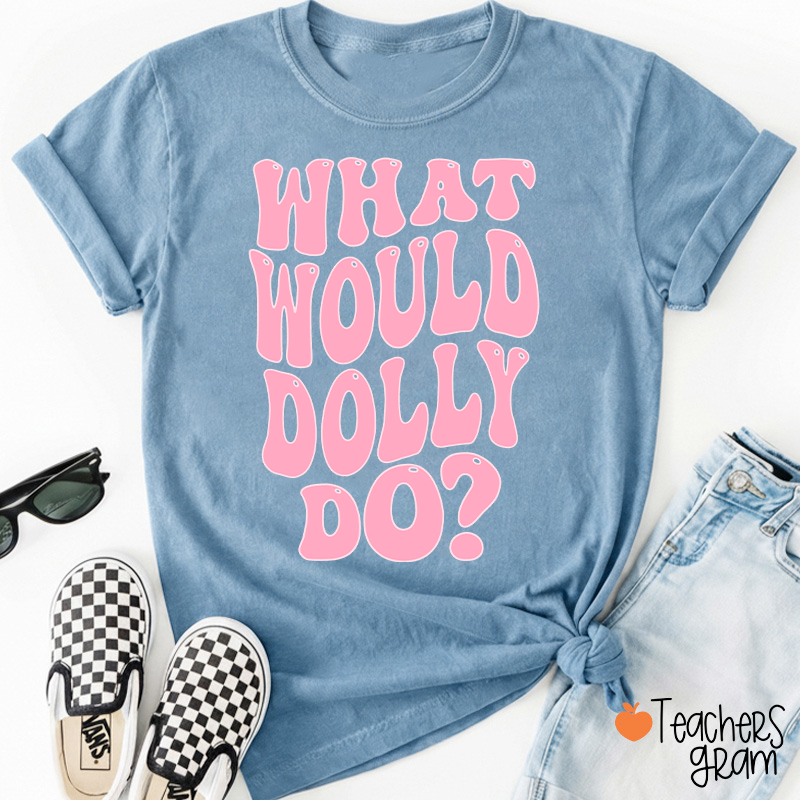 What Would Dolly Do Pink Retro Bubble Letter Country Music Teacher T-Shirt