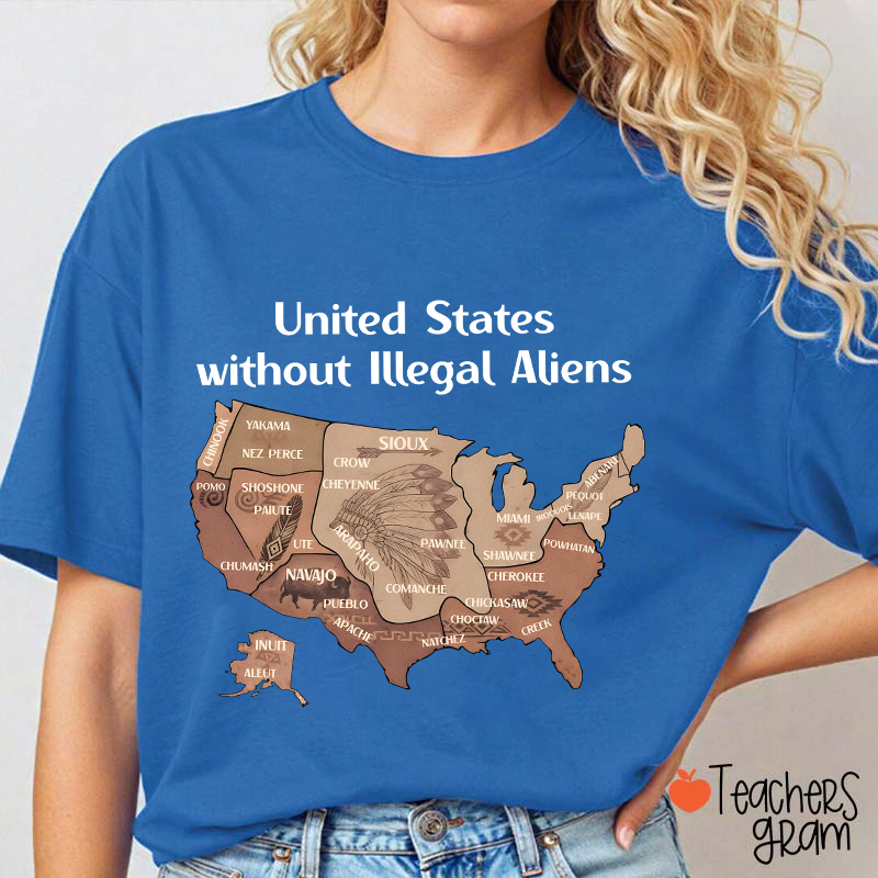 United States Without Illegal Aliens Teacher T-Shirt