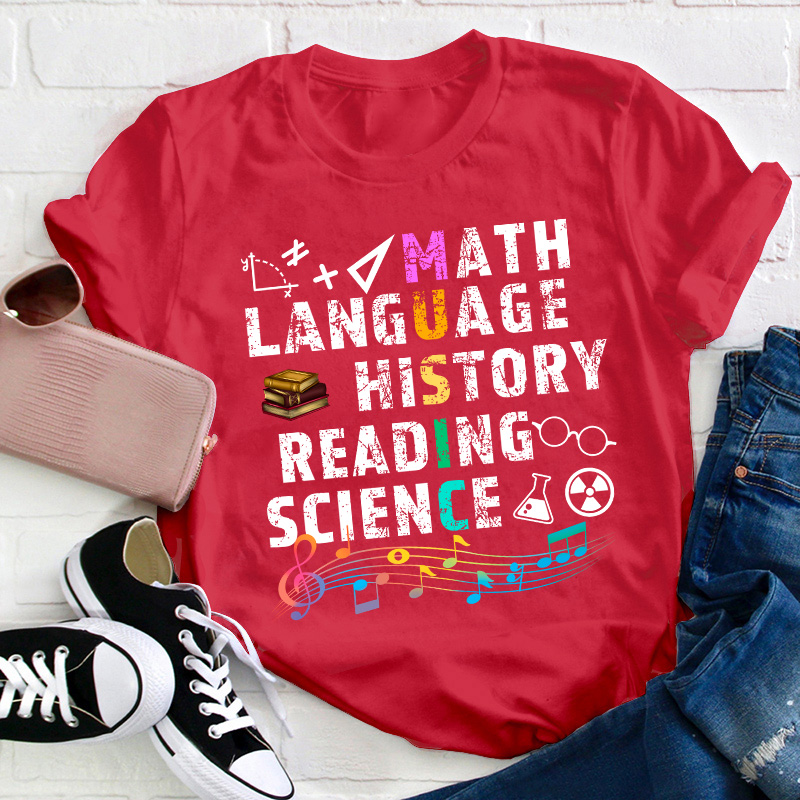 Math Language History Reading Science Music Teacher T-Shirt