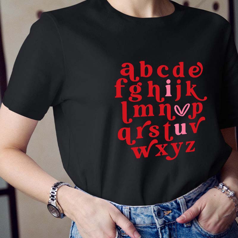 Valentine Alphabet I Love You Teacher T-Shirt