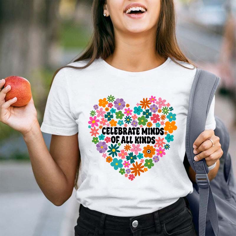 Celebrate Minds Of All Kinds Teacher T-Shirt