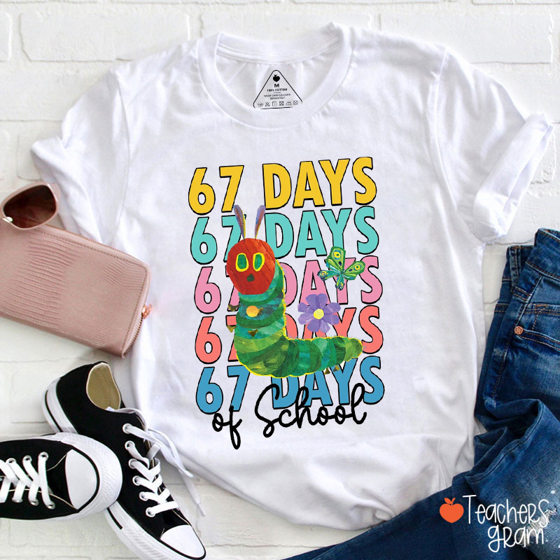 67 Days Of School Caterpillar Teacher T-Shirt