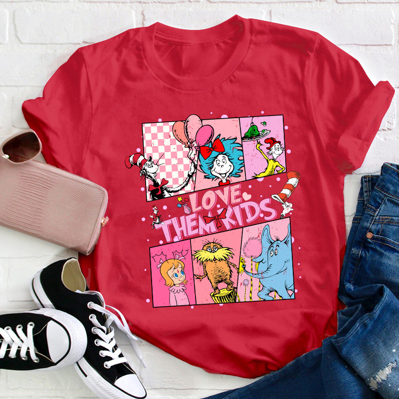 Love Them Kids Teacher T-Shirt