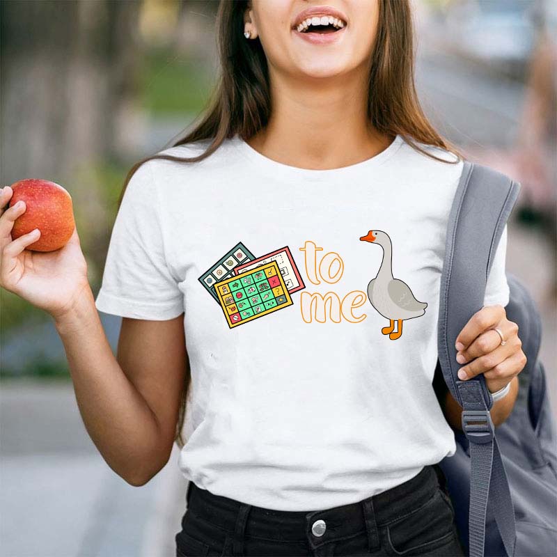 Duck To Me Teacher T-Shirt