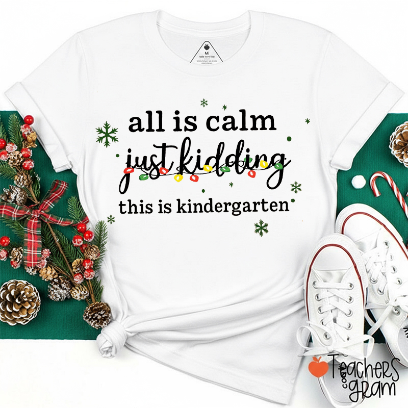 Personalized Grade All Is Calm Just Kidding This Is Teacher T-Shirt