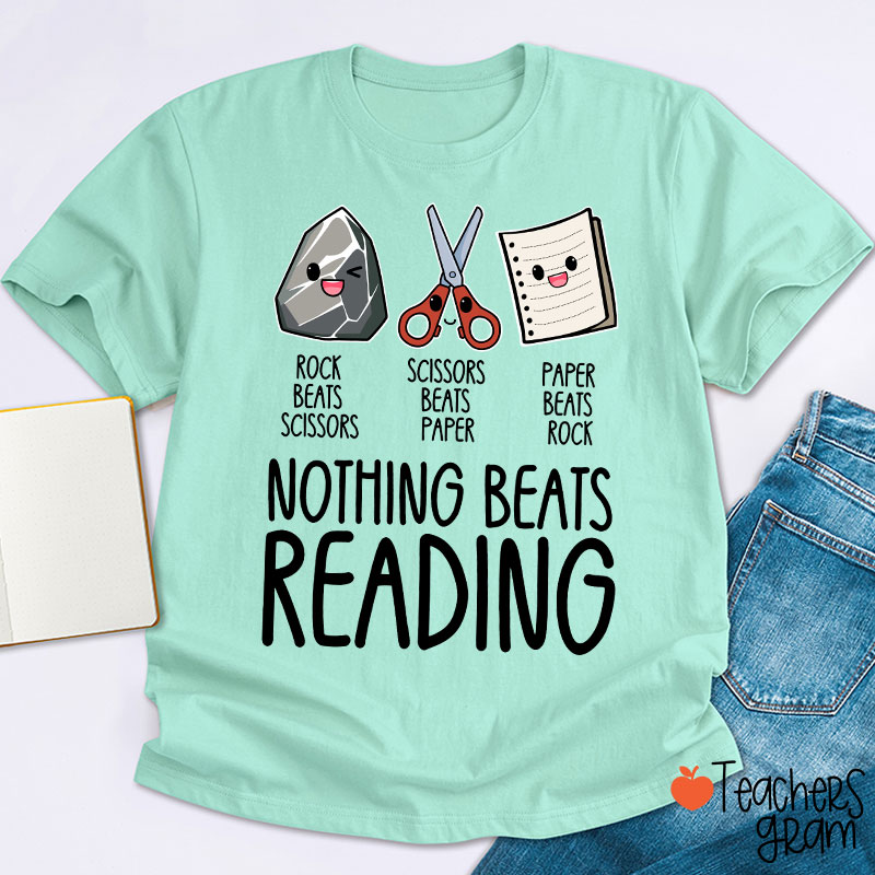 Nothing Beats Reading Teacher T-Shirt