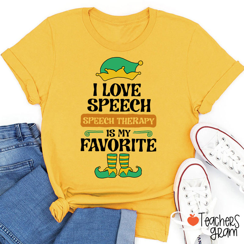 I Love Speech Speech Therapy Is My Favorite Teacher T-Shirt