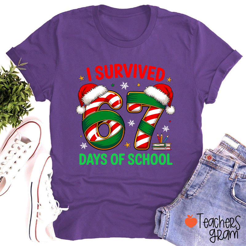 I Survived 67 Days Of School Teacher T-Shirt