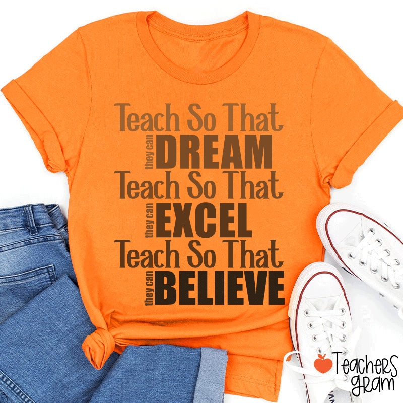 Teach So That Teacher T-Shirt