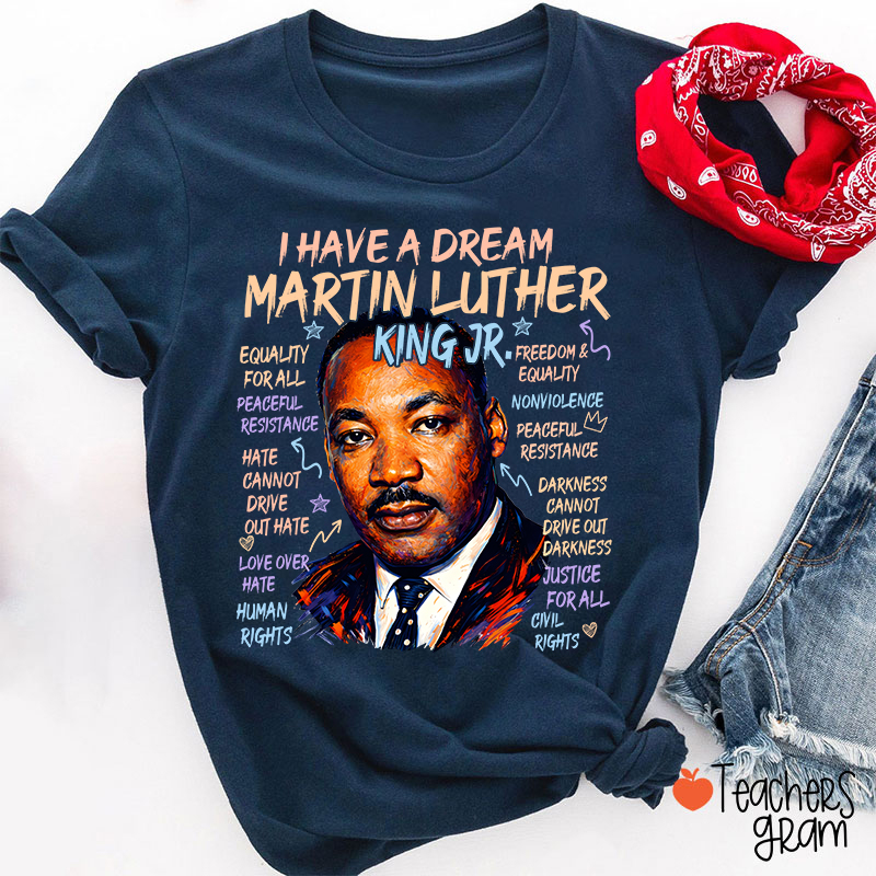 I Have A Dream Teacher T-Shirt