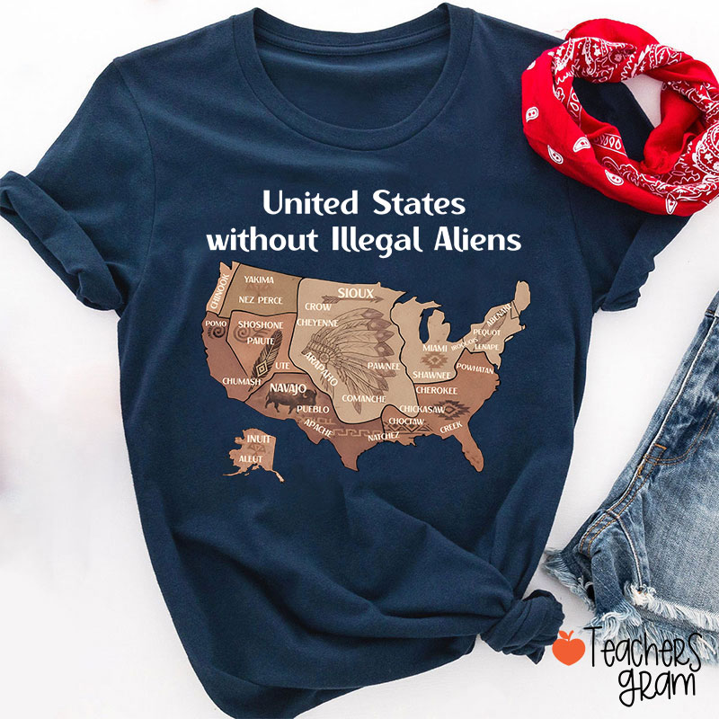 United States Without Illegal Aliens Teacher T-Shirt