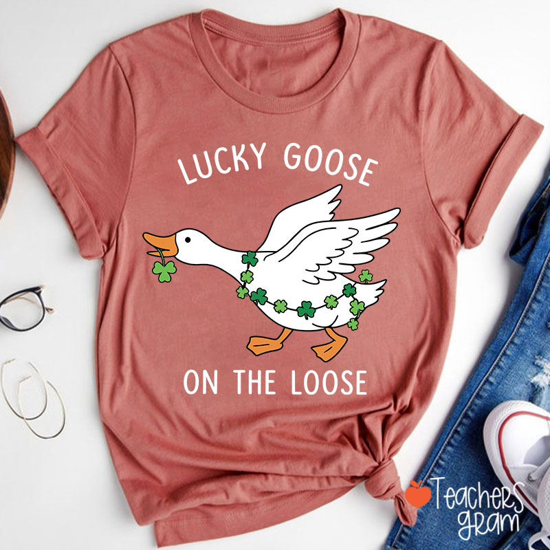 Lucky Goose On The Loose Teacher T-Shirt