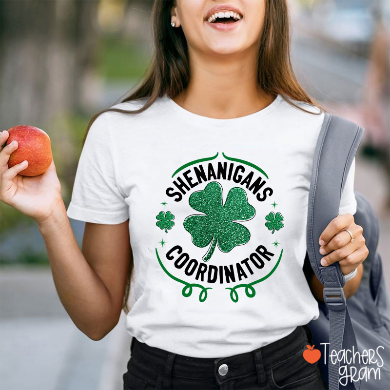 Shenanigans Coordinator Teacher T-Shirt