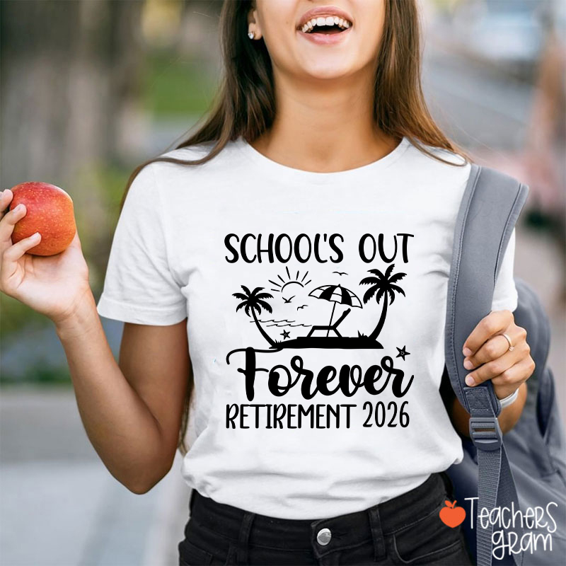 Personalized Year School's Out Forever Retirement Teacher T-Shirt