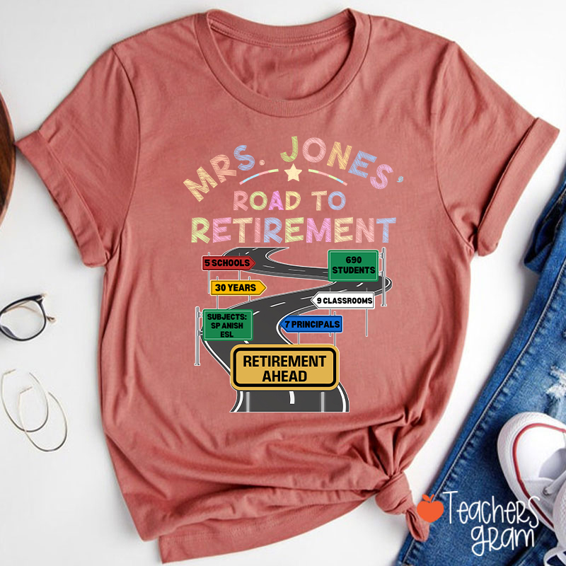 Personalized Name Road To Retirement Teacher T-Shirt