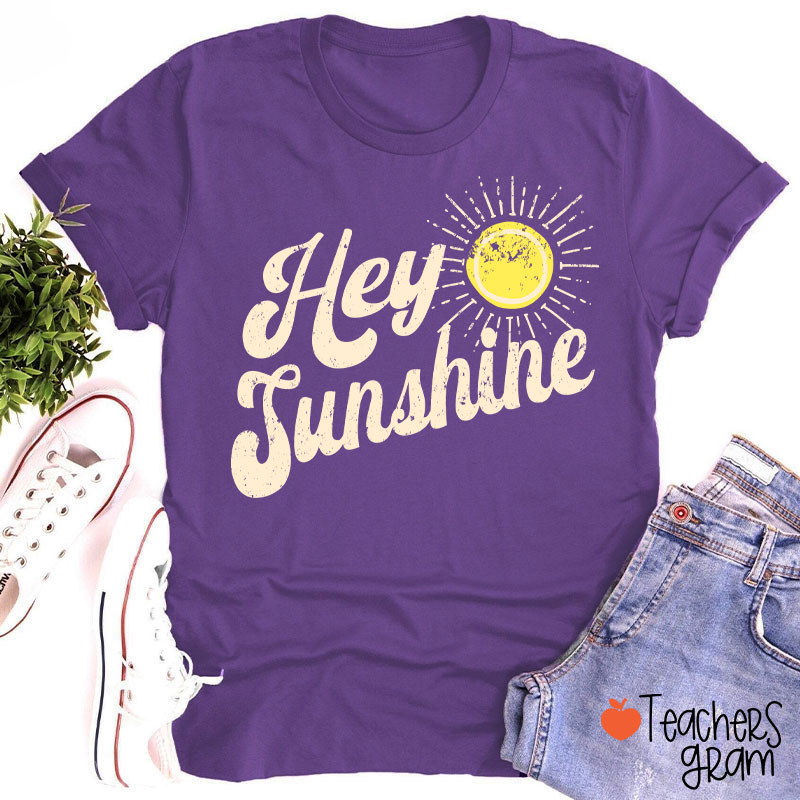 Hey Sunshine Teacher T-Shirt