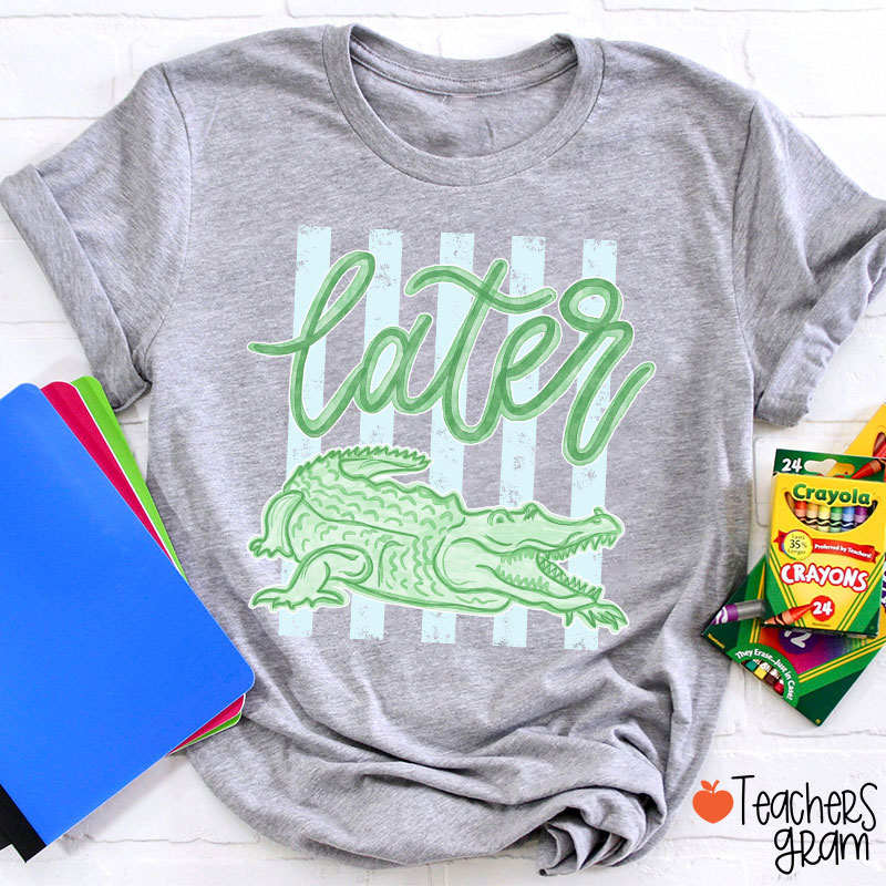 Later Gator Preppy Vacation Teacher T-Shirt