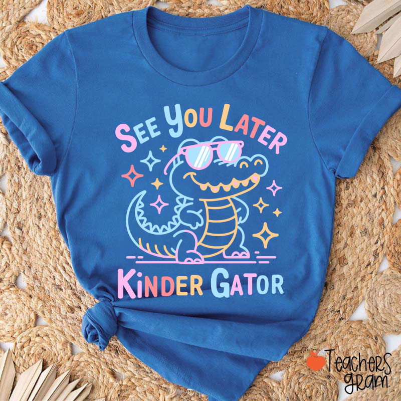 Personalized Grade See You Later Kinder Gator Teacher T-Shirt