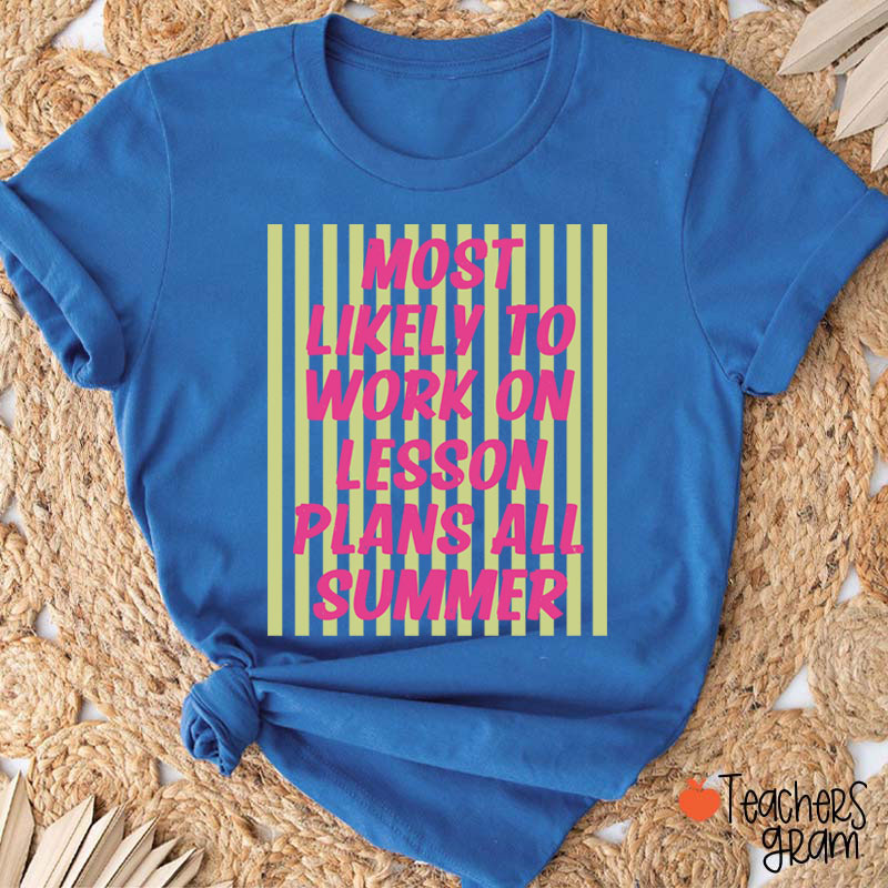 Personalized Text This Summer Most Likely To Teacher T-Shirt