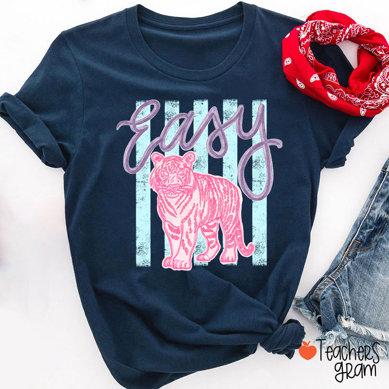 Everyday Easy Tiger Teacher T-Shirt