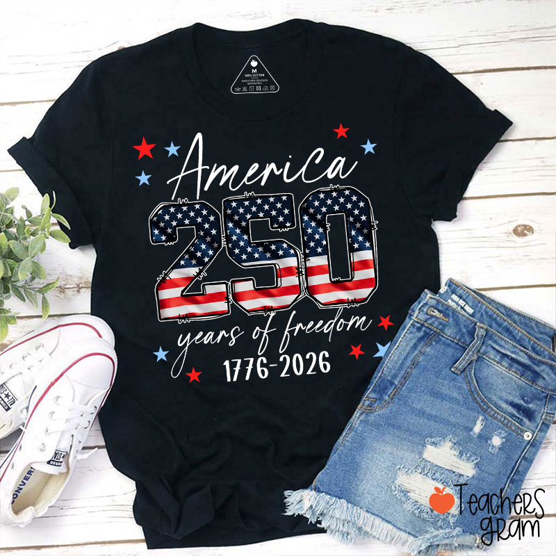 America 250 Years Of Freedom 1776-2026 Teacher T-Shirt