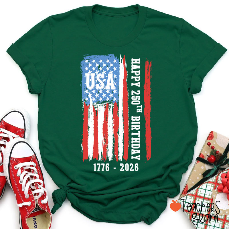 Usa Happy 250Th Birthday 1776 - 2026 Teacher T-Shirt