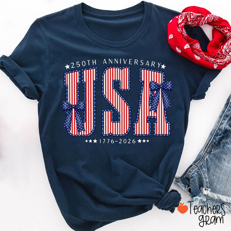 250th Anniversary UAS From 1776 To 2026 Teacher T-Shirt