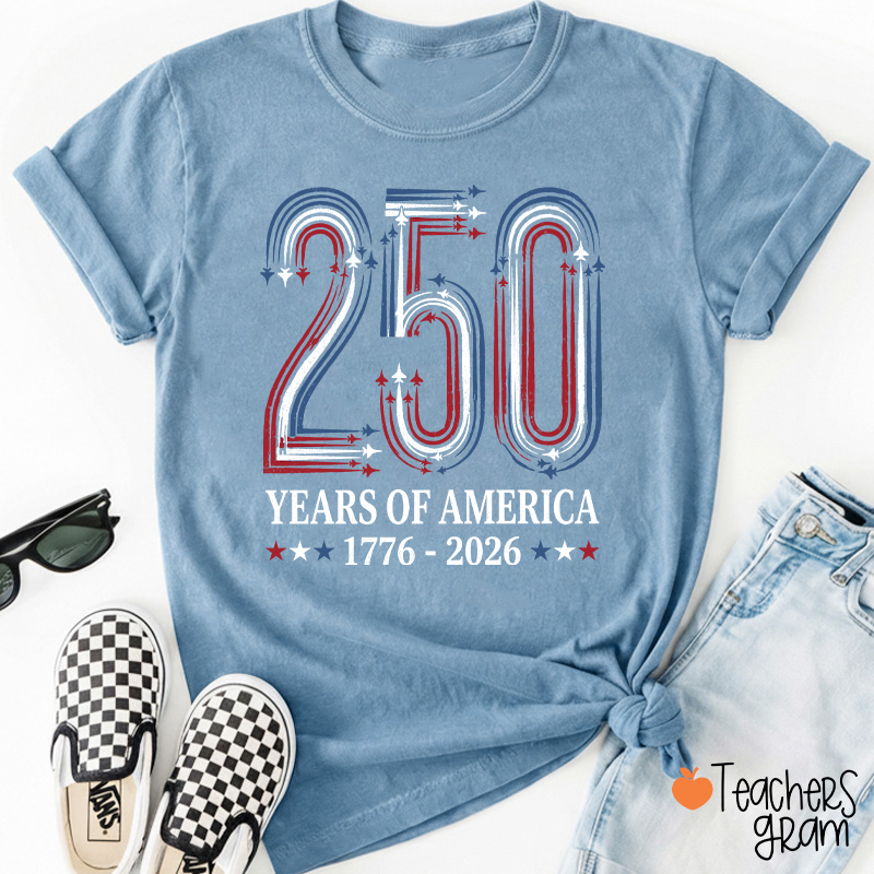 250 Years Of America From 1776 To 2026 Teacher T-Shirt